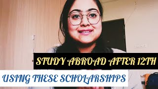 Scholarships for Indian Students to Study Abroad After 12th | Best International Scholarships