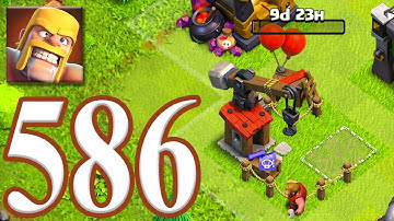 Clash of Clans - Gameplay Walkthrough Episode 586 (iOS, Android)