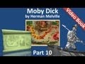 Part 10 - Moby Dick Audiobook by Herman Melville (Chs 124-135)