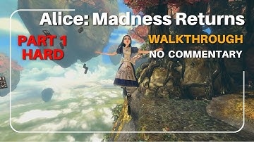 Alice: Madness Returns Chapter 1 Hatter