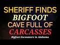 Sheriff finds bigfoot cave full of carcasses