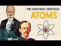Understanding Atoms and Subatomic Particles
