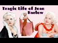 Jean Harlow’s tragic and short life