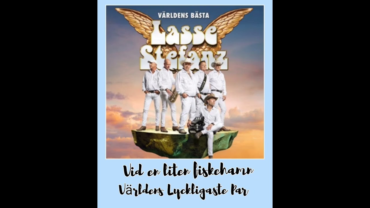 Lasse Stefanz.   Vid en liten fiskehamn,  Världens Lyckligaste Par.
