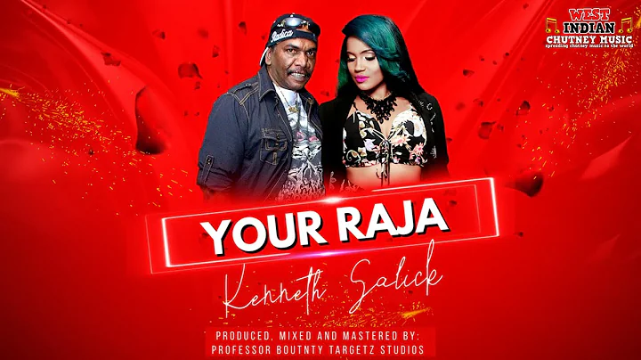 Kenneth Salick - Your Raja (2022 Chutney Soca)