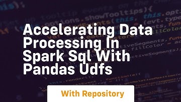 Accelerating data processing in spark sql with pandas udfs