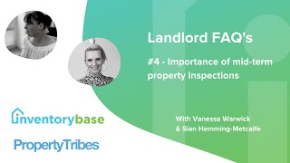 Landlord Inventory FAQs #4 - Importance of mid-term property inspections