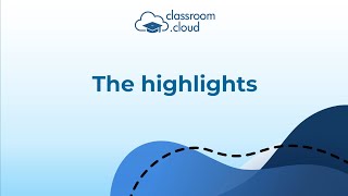 classroom.cloud - The highlights