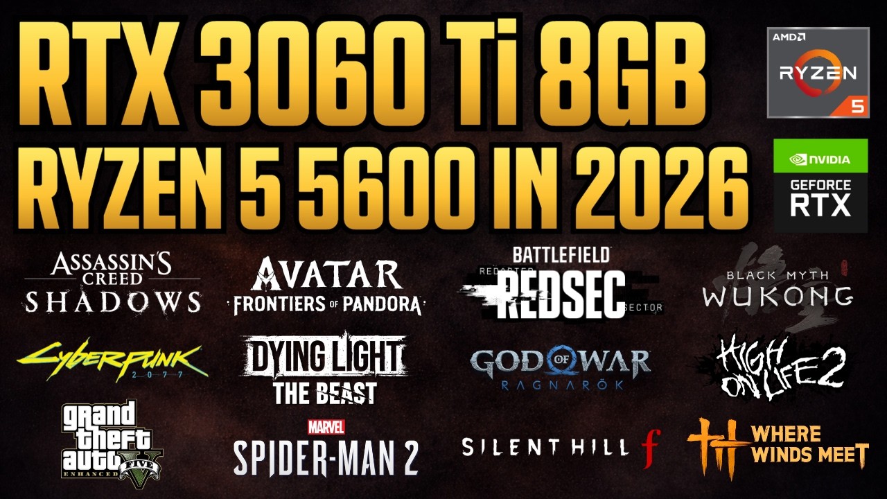 RTX 3060 Ti 8GB + Ryzen 5 5600 - Test in 30 Games in 2026 - YouTube