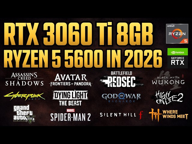 RTX 3060 Ti 8GB + Ryzen 5 5600 - Test in 30 Games in 2026 - YouTube