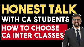Honest Talk With CA Students | How to Choose CA Inter Classes | Neeraj Arora