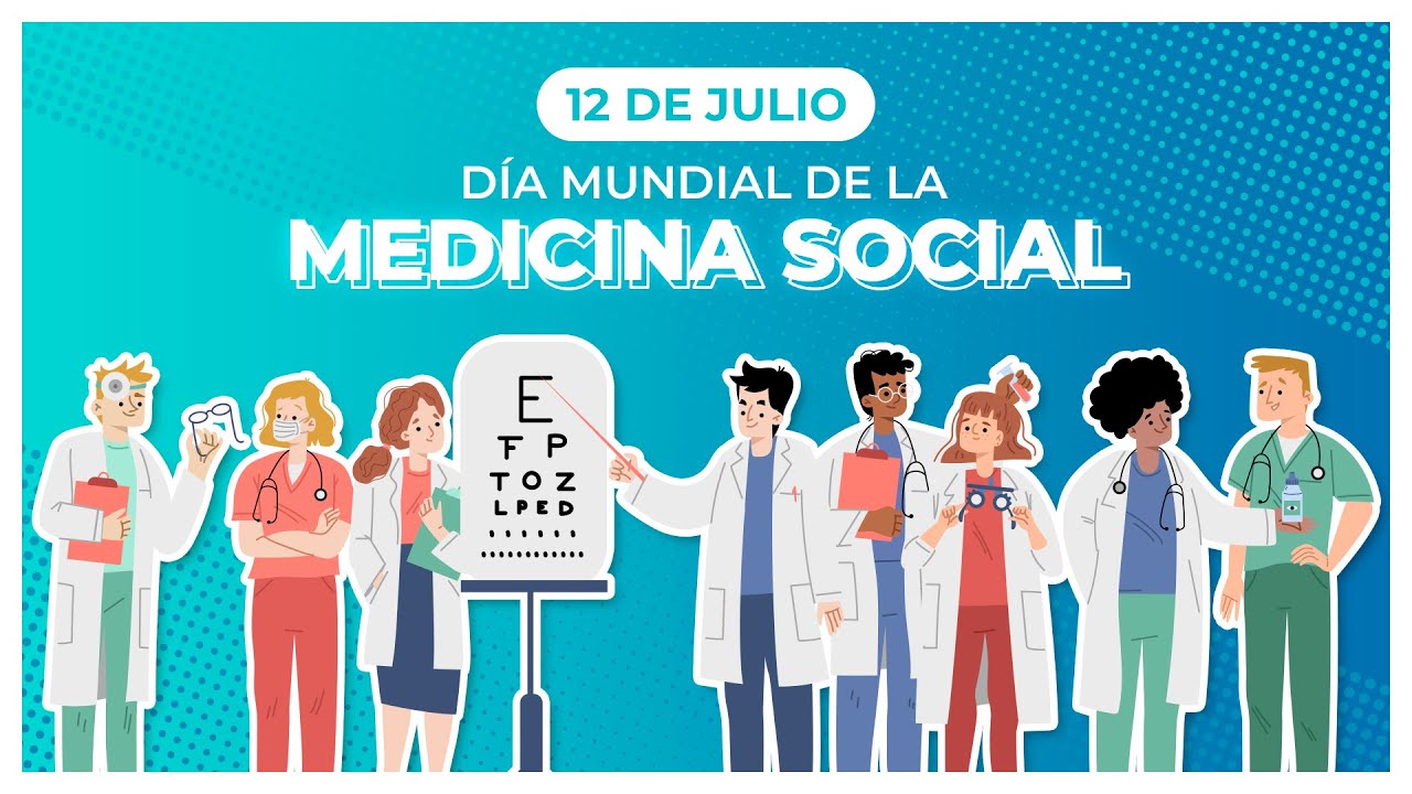 12 de julio | Día Mundial de la Medicina Social