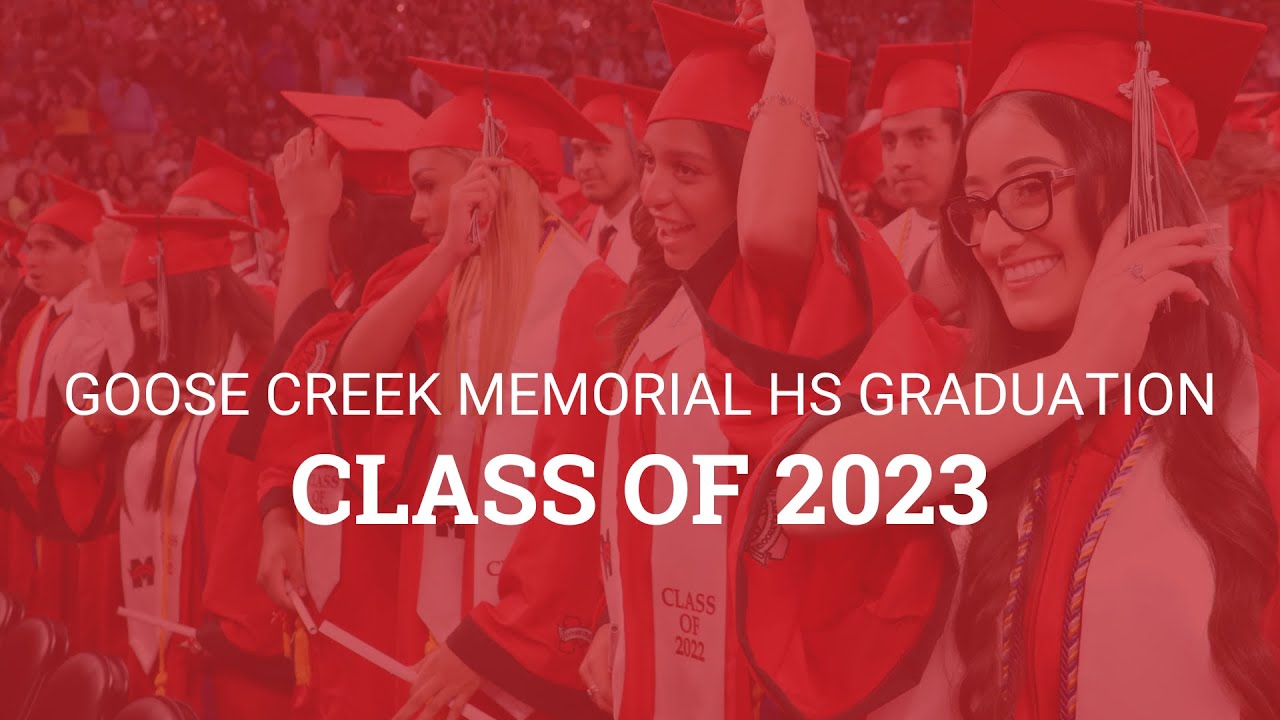 2023 Goose Creek Memorial HS Graduation Ceremony YouTube