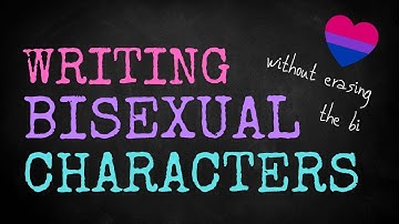 Writing Bisexual Characters Without Erasing the Bi