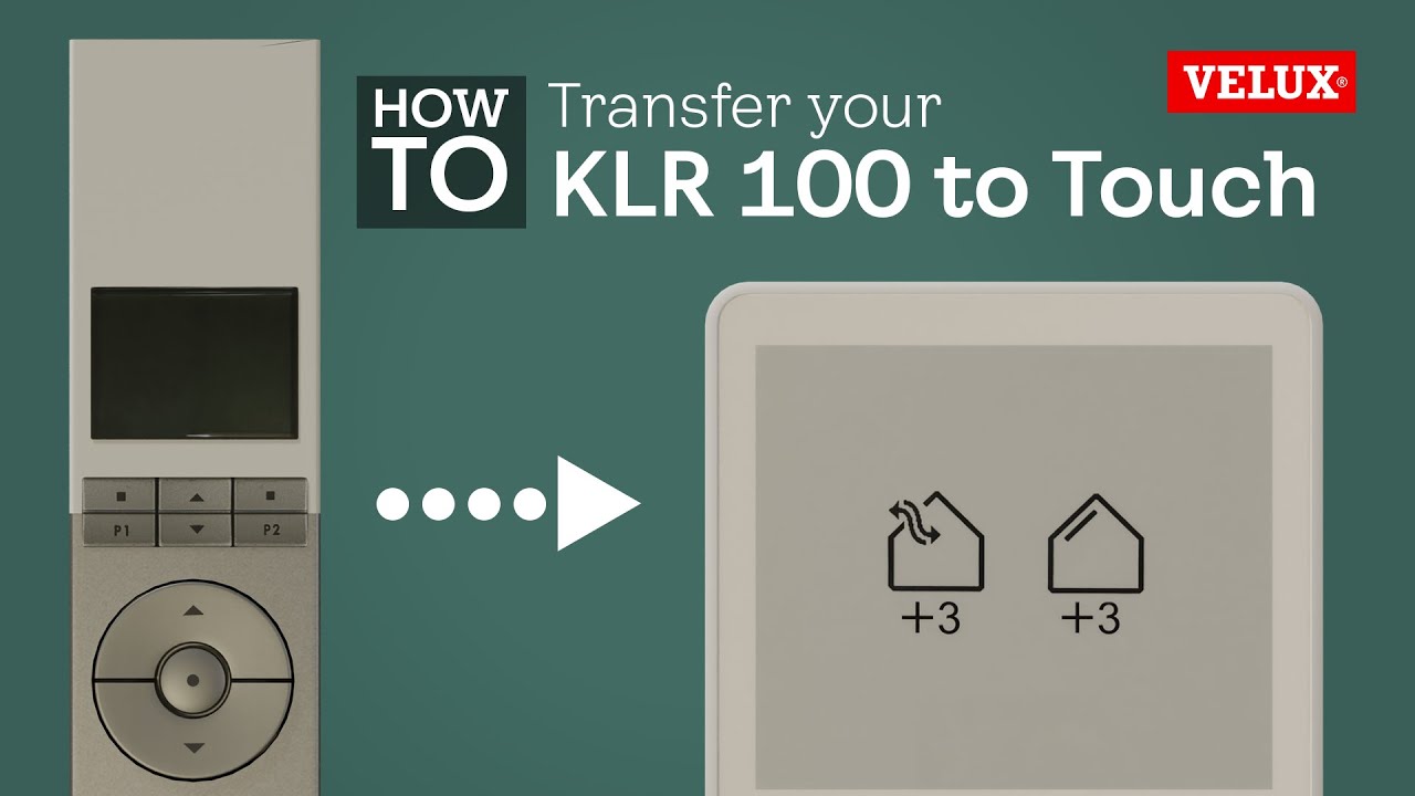 Transferring your KLR 100 settings to a VELUX Touch 