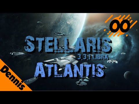 Stellaris: Atlantis - Die Atlanter #00 [3.3 Libra - Deutsch]