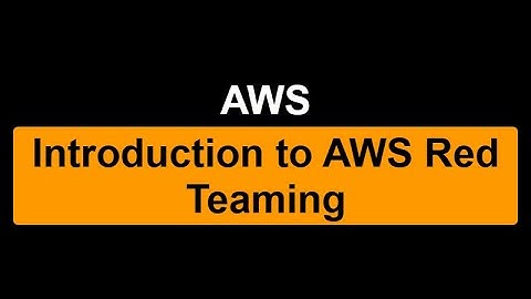 Introduction to AWS Cloud Red Teaming
