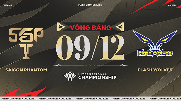 SAIGON PHANTOM vs FLASH WOLVES: AOG LÂM NGUY! | VÒNG BẢNG AIC 2023 - NGÀY 09/12