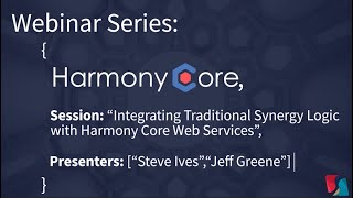 Harmony Core: Integrating Traditional Synergy Logic with Harmony Core Web Services