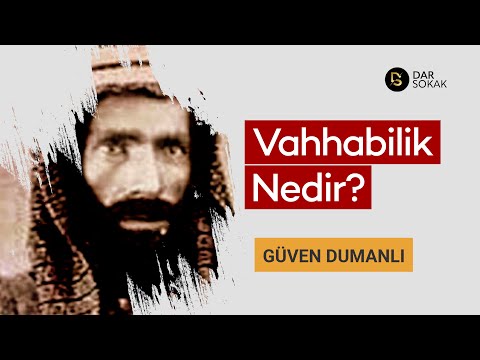 Vahhabilik Nedir? - Güven Dumanlı