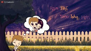 Tere Ishq Mein Main Tha Jiya | Sad 💔😢 | Whatsapp Status Video