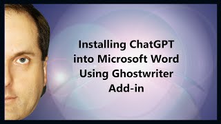 Installing ChatGPT into Microsoft Word Using Ghostwriter Add-in