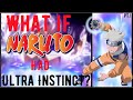 What If Naruto Had Ultra Instinct? Part 1