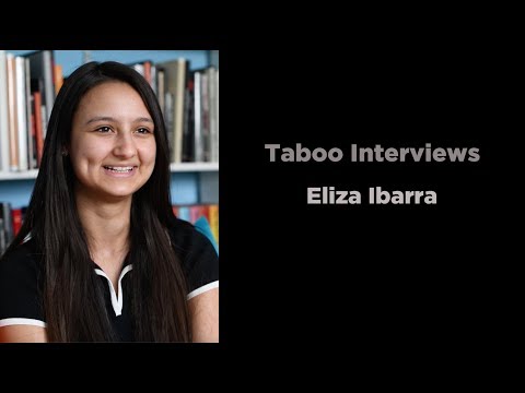 Eliza Ibarra  - Taboo Interview