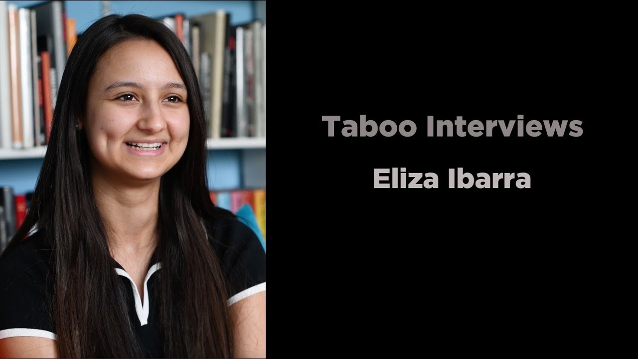 Eliza Ibarra  - Taboo Interview