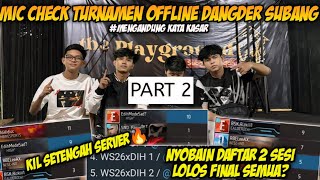 MIC CHECK TURNAMEN OFFLINE || NEKAT DAFTAR 2 POT MALAH LOLOS KE FINAL SEMUA? #miccheck #turnamen