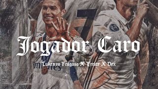 Erridé- Jogador Caro Feat. Lukenzo Fragoso & Dex