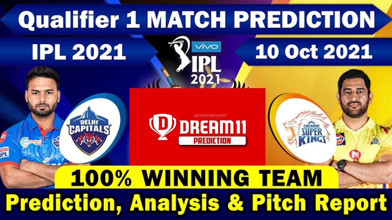 IPL2021 : Qualifier 1 Match Prediction | Delhi vs Chennai | Playing11, Pitch Report |100%FullReport