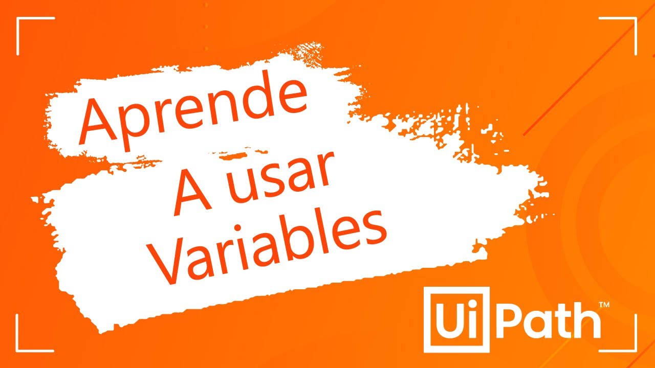 Manejo de VARIABLES con UIPATH en ESPAÑOL - YouTube