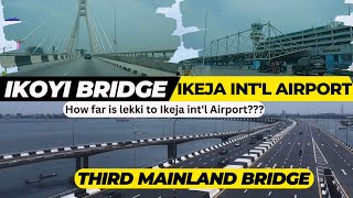New Look of Third Mainland Bridge \& Route Guide to International Airport Ikeja: Lagos Road tour 2024