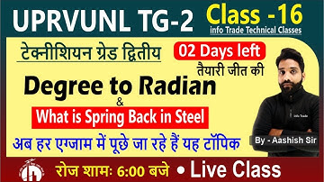UPRVUNL LMRC Live Class - 16 Degree to Radian & What is Spring Back in Steel ITI Trade Students