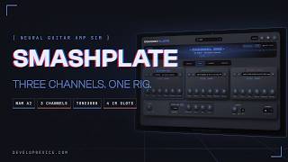 SMASHPLATE: NAM A2-Powered Neural Guitar Amp Sim | 3 Channels. Your Captures. One Rig. screenshot 2