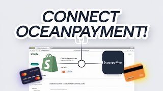 How to Connect Oceanpayment to Shopify