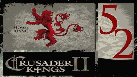CK2, Game of Thrones: The Reynes of Castamere #52