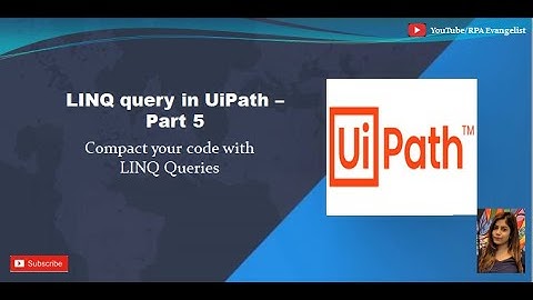 LINQ query in UiPath | Part 5 | Compact your code with the help of LINQ query