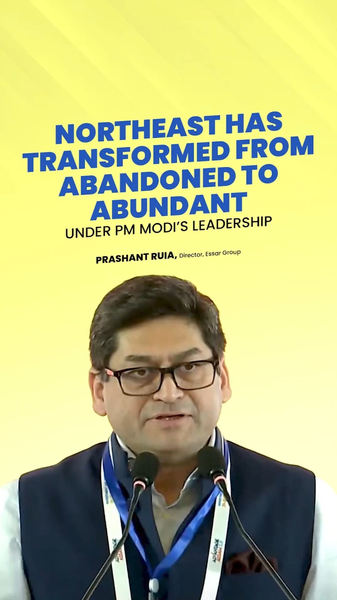 Under PM Modi’s leadership Northeast has evolved from being Abandoned to Abundant: Prashant Ruia