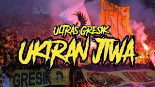 Ukiran Jiwa - Ultras Gresik Chant Suporter Gresik United