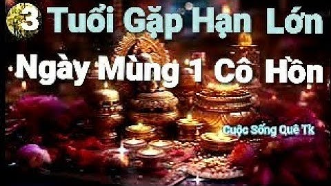 Mùng 1 Tháng 7 Cô Hồn: 3 Tuổi Đại Hạn, Cẩn Thận Họa Xui