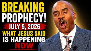 BREAKING PROPHECY July 5 2026 What Jesus Said Is Happening Now