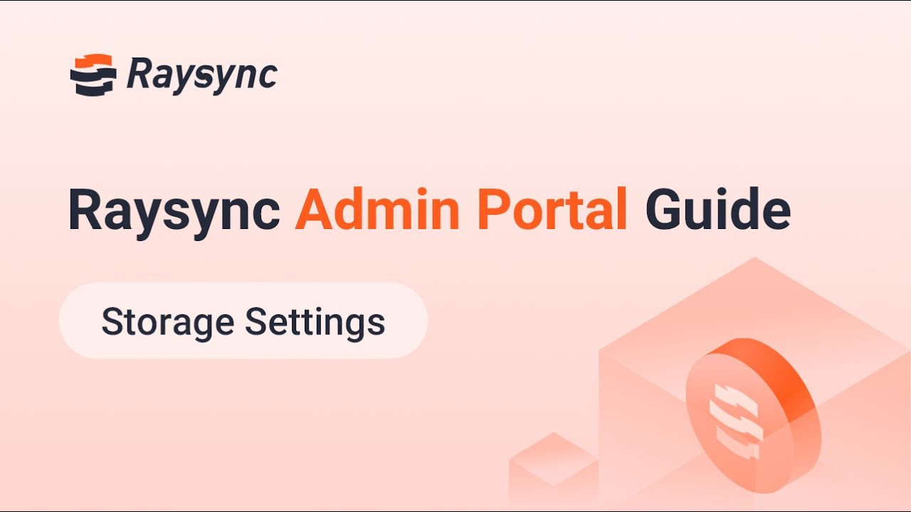Raysync Admin Portal Guide - Storage Settings - YouTube
