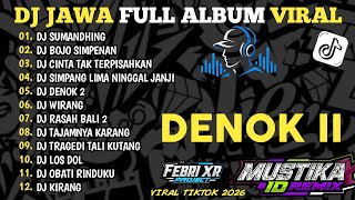 DJ JAWA FULL ALBUM VIRAL TIKTOK 2026 - DENOK II‼️REGGAE KERONCONG BWI