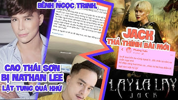 Cao Thái Sơn bị Nathan Lee lật tung quá khứ l Mới ra MV LayLaLay, Jack đã 