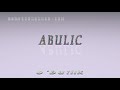 Abulic  pronunciation
