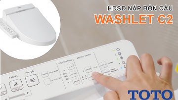TOTO C2 - Hướng dẫn sử dụng nắp bồn cầu điện tử WASHLET  - VUATHIETBI.COM