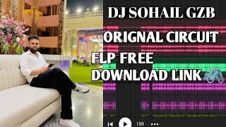 DJ SOHAIL GZB ORIGINAL CIRCUIT FLM PROJECT FREE LINK 🖇️ DOWNLOAD LINK DESCRIPTION MA HAI 🖇️.