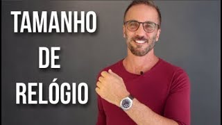 TAMANHO DE RELÓGIO - Como escolher? - Alberto Solon